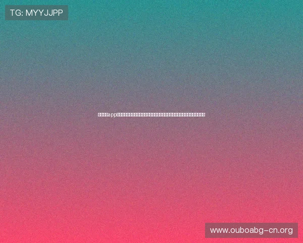 欧博体育app官网登录入口提供最全的登录指南与安全保障,助你轻松畅享体育赛事直播体验 欧博体育app官网登录入口提供最全的登录指南与安全保障,助你轻松畅享体育赛事直播体验